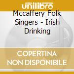 Mccaffery Folk Singers - Irish Drinking cd
