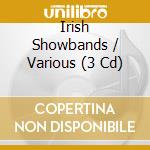 Irish Showbands / Various (3 Cd) cd