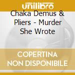 Chaka Demus & Pliers - Murder She Wrote cd