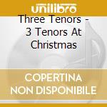 Three Tenors - 3 Tenors At Christmas cd