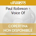 Paul Robeson - Voice Of cd musicale di Paul Robeson