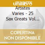 Artistes Varies - 25 Sax Greats Vol 4 cd