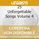 25 Unforgettable Songs Volume 4 cd