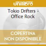 Tokio Drifters - Office Rock cd