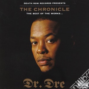 Dr. Dre - The Chronicle The Best Of The Works cd musicale di Dr Dre