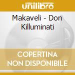 Makaveli - Don Killuminati cd musicale di Makaveli