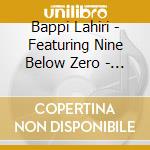 Bappi Lahiri - Featuring Nine Below Zero - 'One Foot In Heaven, One Foot In Hell (19'