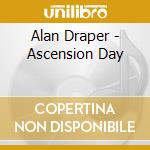 Alan Draper - Ascension Day cd