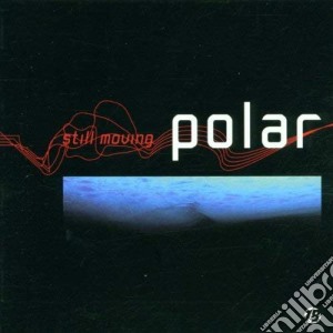 Polar - Still Moving cd musicale di Polar