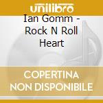 Ian Gomm - Rock N Roll Heart cd