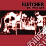 Fletcher - Six Track Sound cd