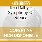 Ben Dalby - Symphony Of Silence cd