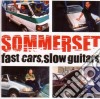 Sommerset - Fast Cars Slow Guitars cd