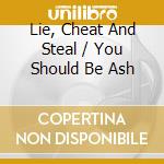 Lie, Cheat And Steal / You Should Be Ash cd musicale di KLUTE