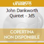 John Dankworth Quintet - Jd5 cd