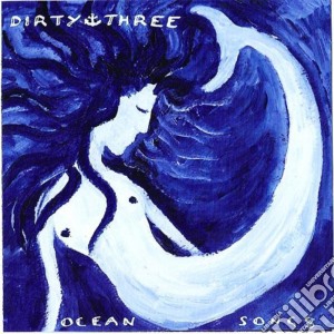 Dirty Three - Ocean Songs cd musicale di DIRTY THREE
