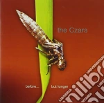 Czars (The) - Before.. But Longer cd