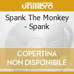 Spank The Monkey - Spank cd