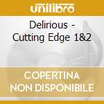Delirious - Cutting Edge 1&2 cd