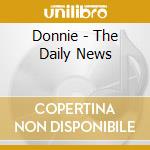 Donnie - The Daily News cd musicale di DONNIE