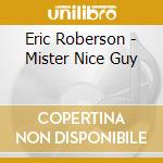 Eric Roberson - Mister Nice Guy cd musicale di Eric Roberson