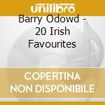 Barry Odowd - 20 Irish Favourites cd