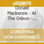 Donald Mackenzie - At The Odeon - Leicester Square cd