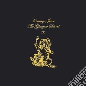 Orange Juice - The Glasgow School cd musicale di ORANGE JUICE