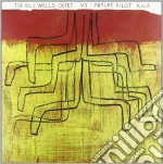 Bill Wells Octet Vs Future Pilot - A.k.a. cd