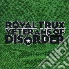 (LP Vinile) Royal Trux - Veteran Of Disorder cd