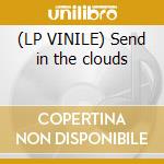 (LP VINILE) Send in the clouds cd