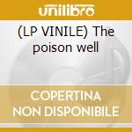 (LP VINILE) The poison well lp vinile di Quasi