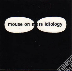 Mouse On Mars - Idiology cd musicale di Artisti Vari