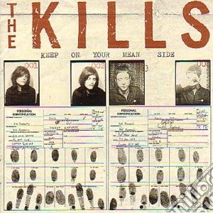 (LP Vinile) Kills - Keep On Your Mean Side lp vinile di Kills