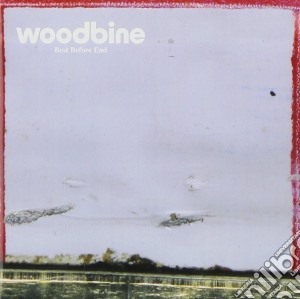 Woodbine - Best Before End cd musicale di WOODBINE