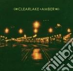 Clearlake - Amber cd