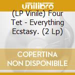 (LP Vinile) Four Tet - Everything Ecstasy. (2 Lp) vinile