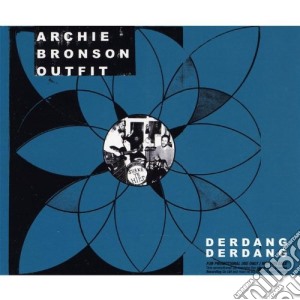 Archie Bronson Outfit - Der Dang Der Dang cd musicale di ARCHIE BRONSON OUTFIT