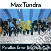 Max Tundra - Parallax Error Beheads cd