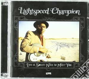 Lightspeed Champion - Life Is Sweet! Nice To Meet You (2 Cd) cd musicale di Champion Lightspeed