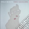(LP Vinile) Wild Beasts - Two Dancer cd