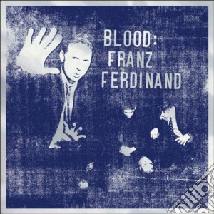 (LP Vinile) Franz Ferdinand - Blood lp vinile di FRANZ FERDINAND