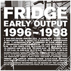 Fridge - Early Works cd musicale di FRIDGE