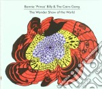 Bonnie Prince Billy - / The Cairo Gang - The Wonder Show Of The World