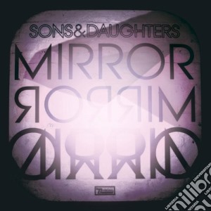 (LP Vinile) Sons And Daughters - Mirror Mirror lp vinile di Songs & daughters