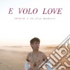 Francois & The Atlas Mountains - E Volo Love cd
