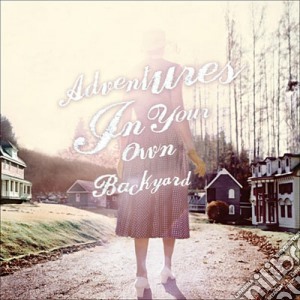 Patrick Watson - Adventures In Your Own Back Yard cd musicale di Patrick Watson