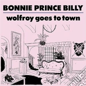 Bonnie Prince Billy - Wolfrog Goes To Town cd musicale di Bonnie prince billy