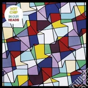 Hot Chip - In Our Heads cd musicale di Hot Chip