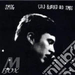 Cold Blooded Old Times cd